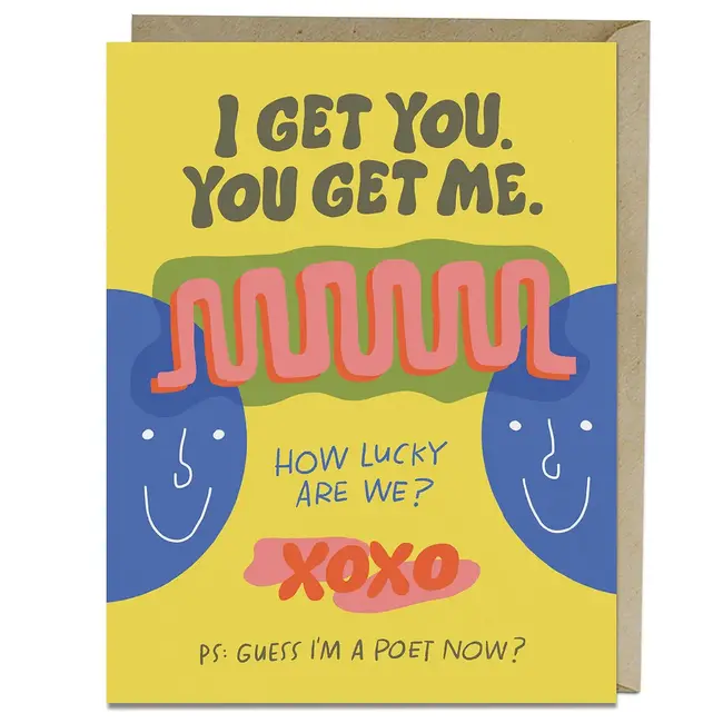 I Get You Greeting Card