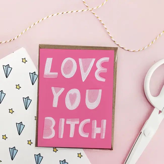 Aviate Press Love You Bitch Card