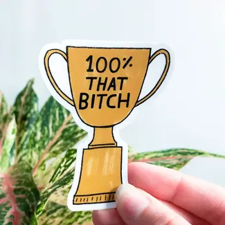Aviate Press 100% That Bitch Sticker Aviate Press 100% That Bitch Sticker