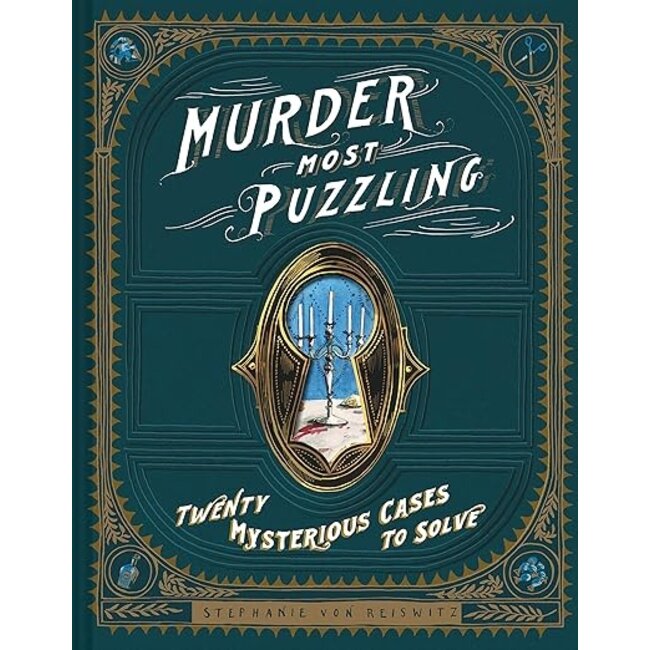 Murder Most Puzzling: Twenty Mysterious Cases to Solve