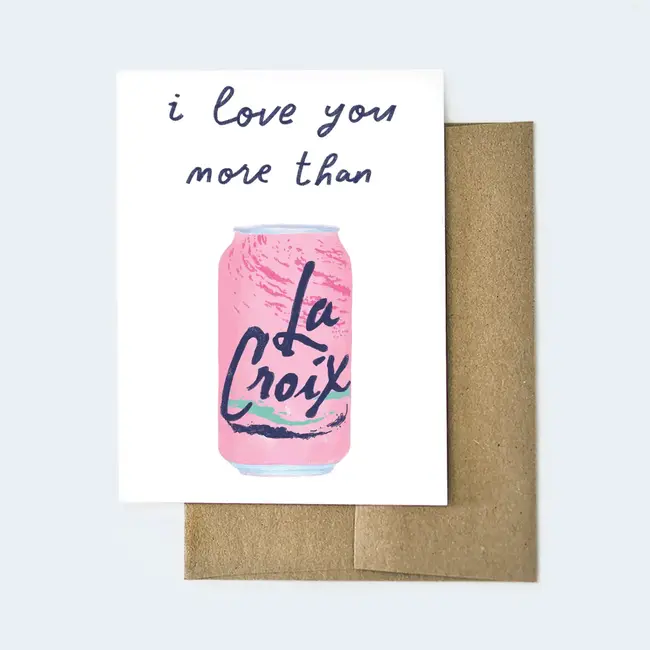 Aviate Press I Love You More Than La Croix Card