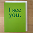 yellowDog : creative ITYSK I See You Card