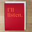 yellowDog : creative ITYSK I'll Listen Card