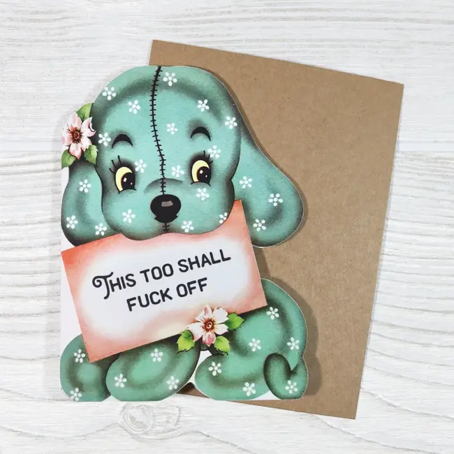 This Too Shall Fuck Off Card