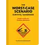 The Worst-Case Scenario Survival Handbook: Expert Advice for Extreme Situations