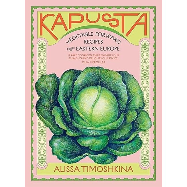 Kapusta: Vegetable Forward Recipes from Eastern Europe