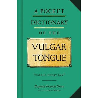 A Pocket Dictionary of the Vulgar Tongue