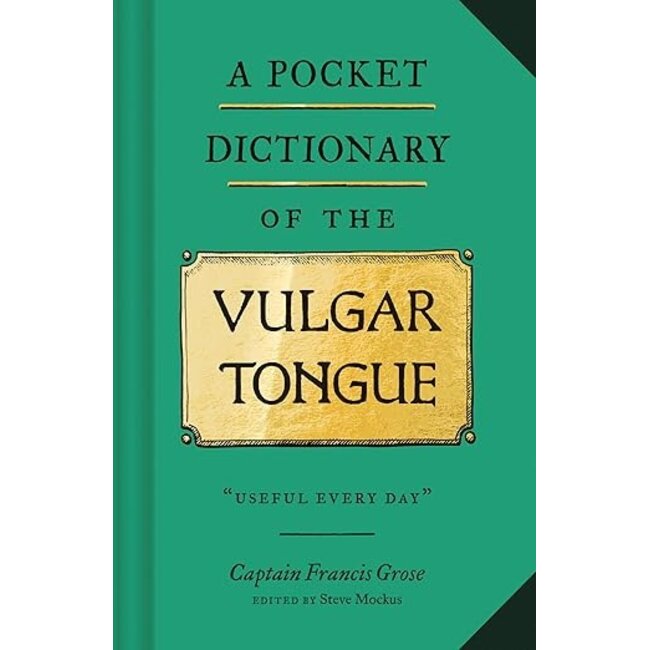 A Pocket Dictionary of the Vulgar Tongue