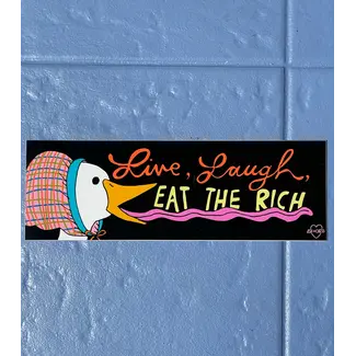 Live Laugh Eat the Rich Bumper Sticker