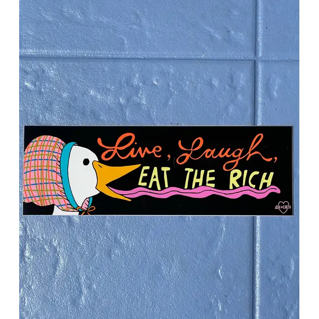 Live Laugh Eat the Rich Bumper Sticker