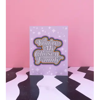 You're My Chosen Family Card
