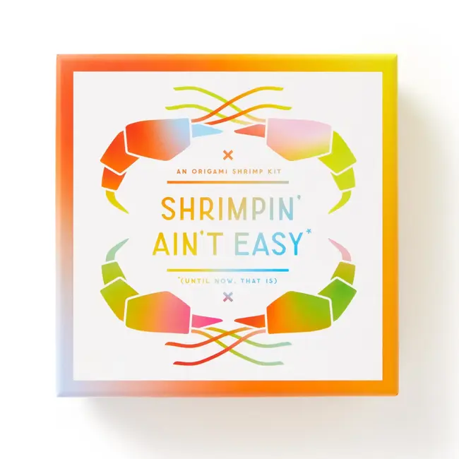 Shrimpin Ain' t Easy Origami