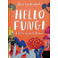 Hello Fungi: A Little Guide to Nature