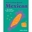 Make It Plant-Based! Mexican: 50+ Recipes for Vegan Soups, Tacos, Tortas, and Sweets