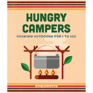 Hungry Campers: Cooking Outdoors for 1 to 100