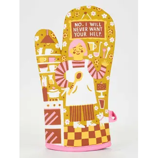 Blue Q Oven Mitt - No. I Will Never Want Your Help.