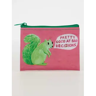 Blue Q Coin Purse - Pretty Good at Bad Decisions