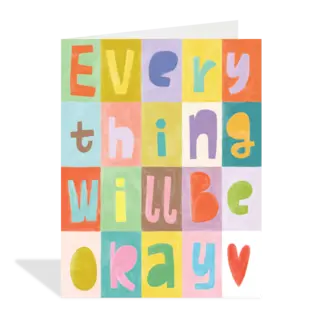 Everything Will Be Okay Card
