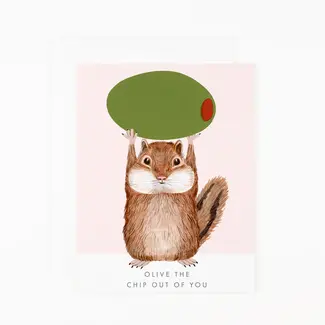 Olive the Chip Out of You Card