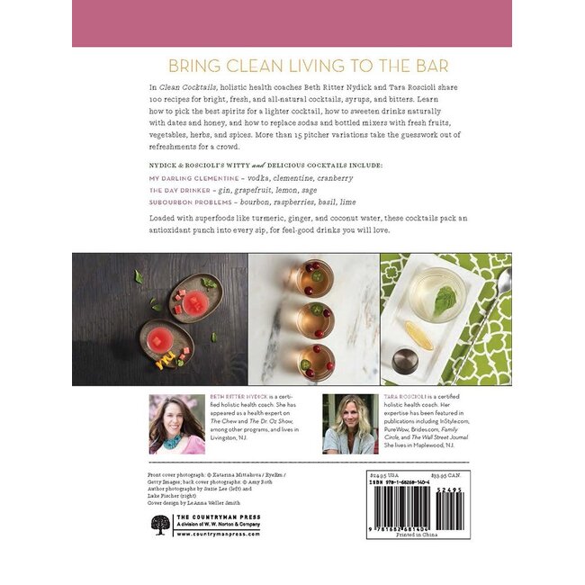 Clean Cocktails: Righteous Recipes for the Modernist Mixologist