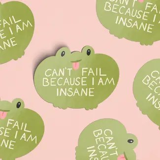 One & Only Paper Can't Fail Because I Am Insane Frog Sticker