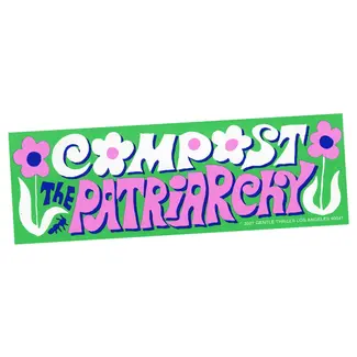 Compost the Patriarchy Bumper Sticker