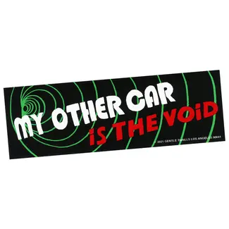 My Other Car is the Void Bumper Sticker