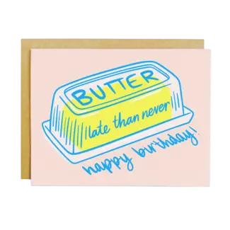 KANDS.CO Butter Late Belated Birthday Card