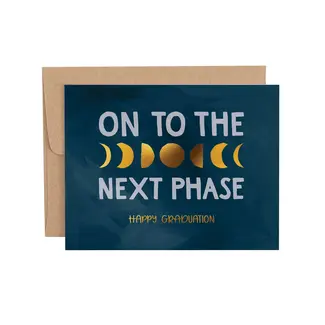 On To the Next Phase Graduation Card