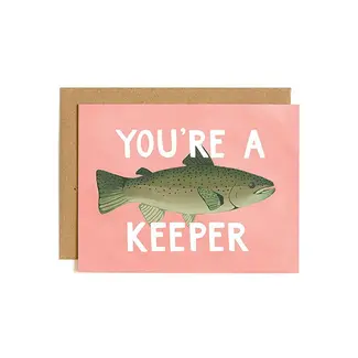 You're A Keeper Love Greeting Card