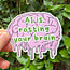 Goose Designworks AI Is Rotting Your Brain Sticker