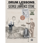 Alfred Drum Lessons with George Lawrence Stone A Personal Account on How to Use Stick Control By Barry James with Joe Morello