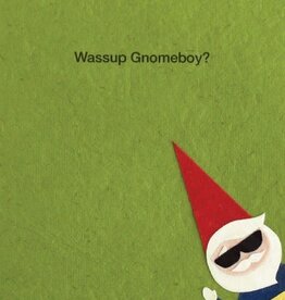Good Paper Wassup Gnomeboy Card