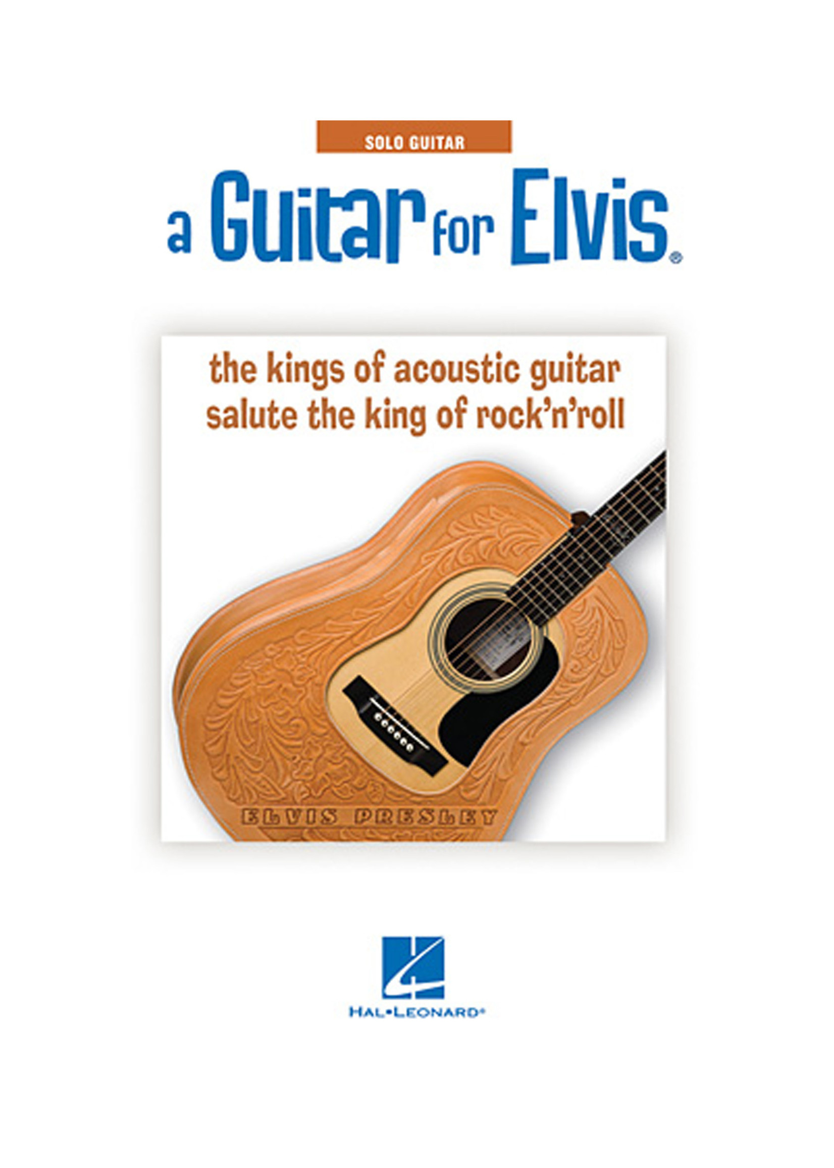 Hal Leonard A Guitar for Elvis- The Kings of Acoustic Guitar Salute the King of Rock'N'Roll