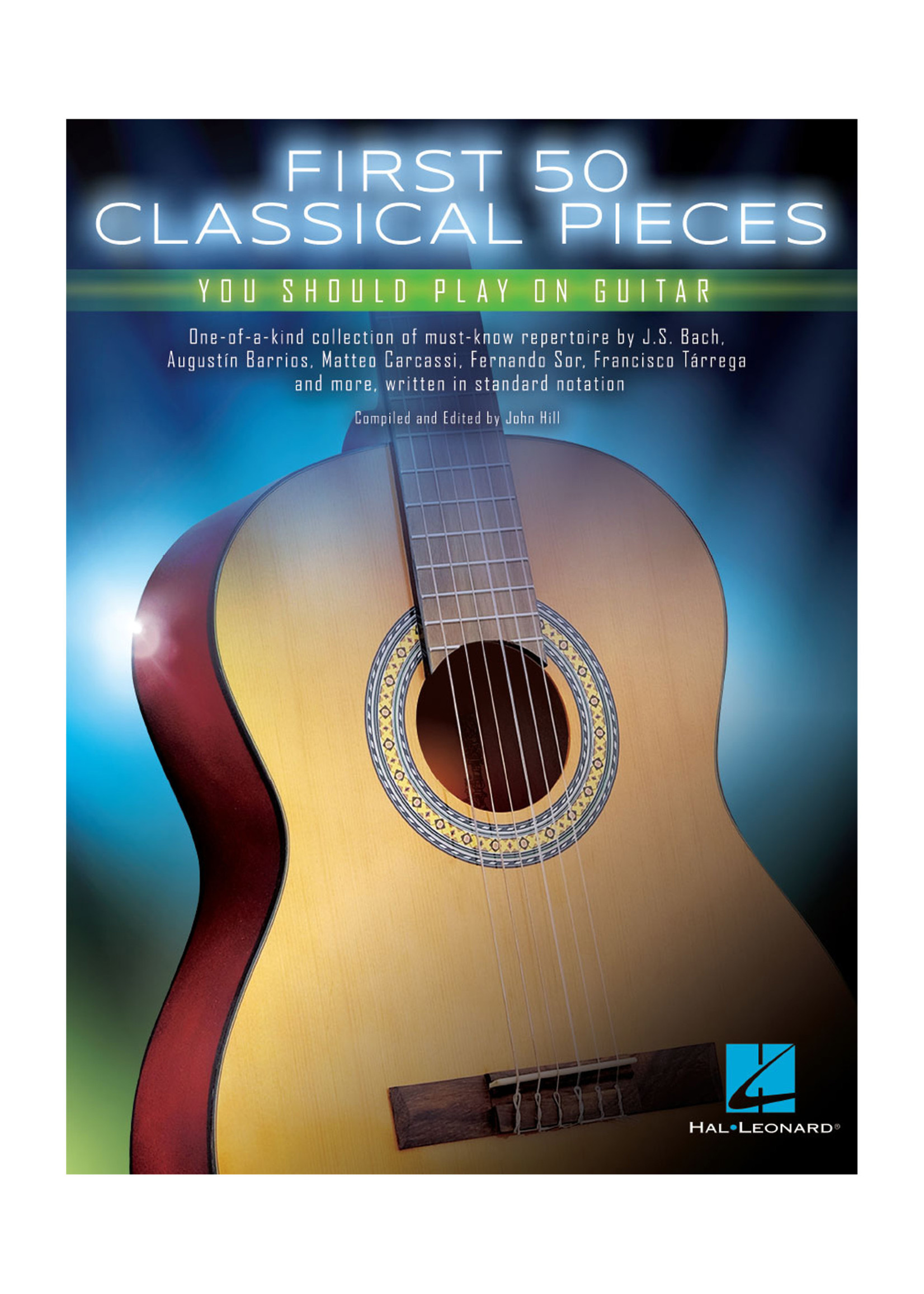 Hal Leonard First 50 Classical Pieces You Should Play On Guitar