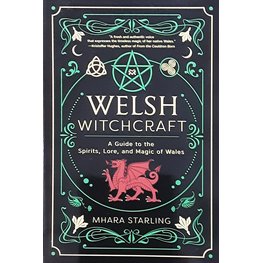 Welsh Witchcraft: A Guide to the Spirits, Lore, and Magic of Wales