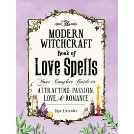 The Modern Witchcraft Book of Love Spells