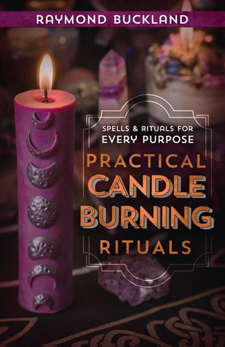 Practical Candleburning Rituals: Spells and Rituals