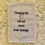 Allie Bonidy Allie B | White Changing the Toilet paper will not cause brain damage Flour Sack Towel