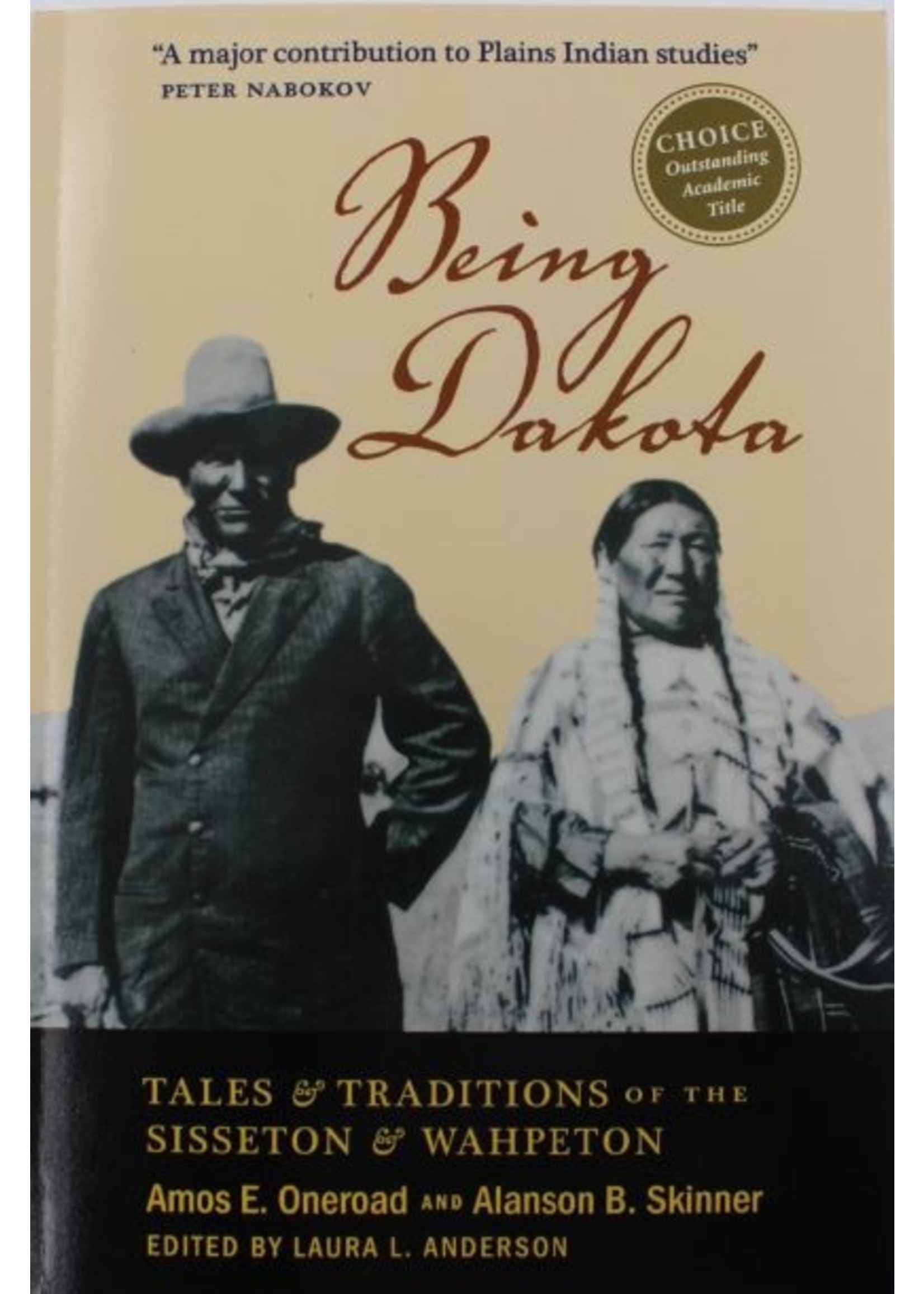 Being Dakota : Tales & Traditions of the Sisseton/Wahpeton