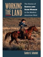 Working the land: The Stories of Ranch and Farm Women in the Modern American West