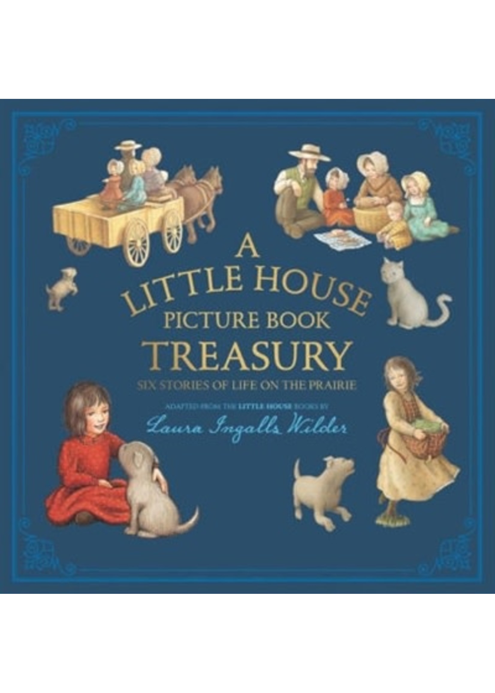 A Little House Picture Book: Six Stories of Life on the Prairie