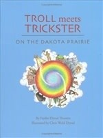 Troll Meets Trickster on the Dakota Prairie