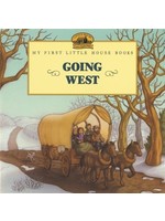 My First Little House Books: Going West