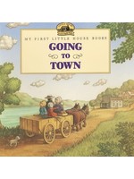 My First Little House Books: Going To Town