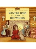 My First Little House Book: Winter Days in the Big Woods - HB