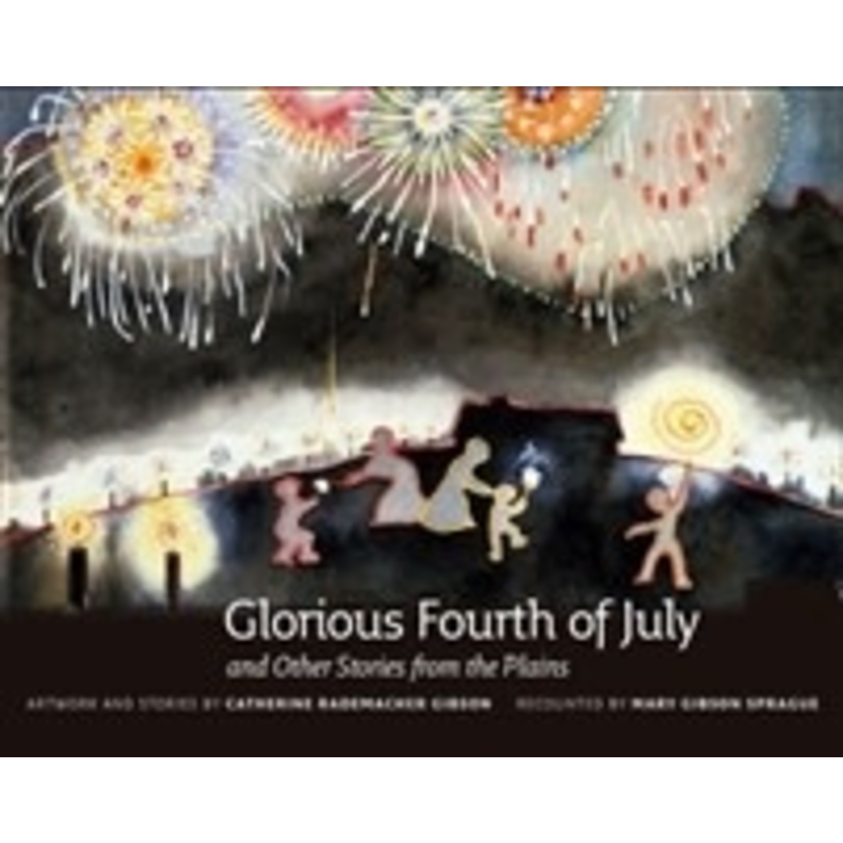 Gloroius Forth of July and Other Stories from the Plains