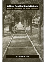 A New Deal for South Dakota: Drought, Depression, and Releif, 1920-1941