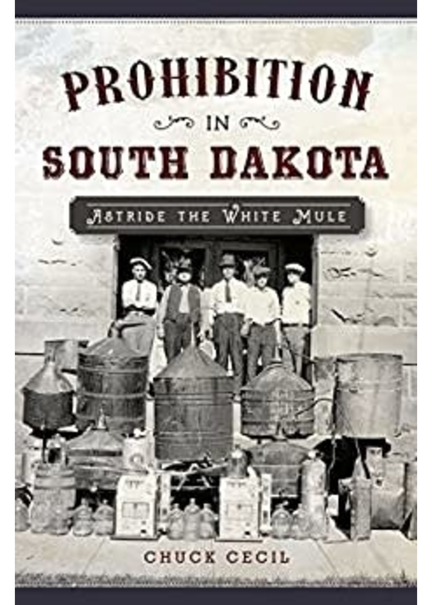 Prohibition in South Dakota: Astride The White Mule