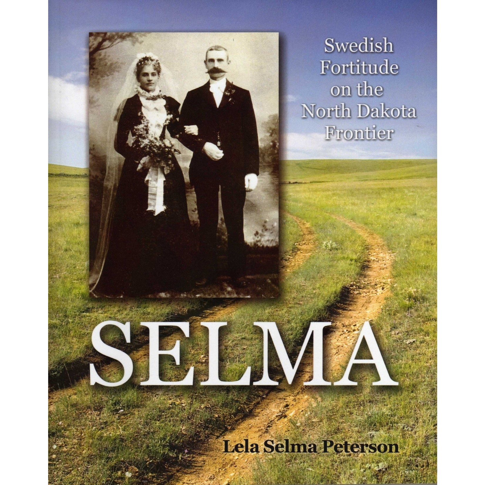 Selma: Swedish Fortitude on the ND Frontier